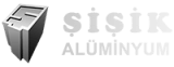 ŞİŞİK ALÜMİNYUM